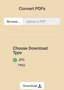 upload a pdf, download an image of the pdf. Downloads can be JPG or PNG. Multiple page pdf will be converted to multiple images. Easy online tool with a free component.