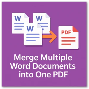 Read more about the article Merge Multiple Word Documents into One PDF – Fast and Easy
